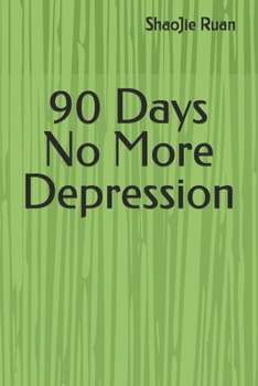 90 Days No More Depression