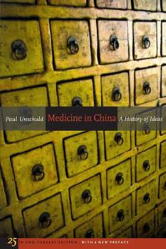 Medicine in China: A History of Ideas (Comparative Studies of Health Systems & Medical Care) - Book  of the Comparative Studies of Health Systems and Medical Care
