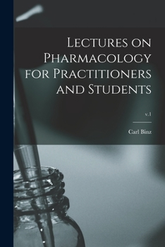 Paperback Lectures on Pharmacology for Practitioners and Students; v.1 Book