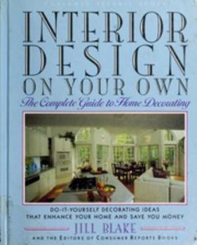 Hardcover Interior Design on Your Own: The Complete Guide to Home Decorating Book