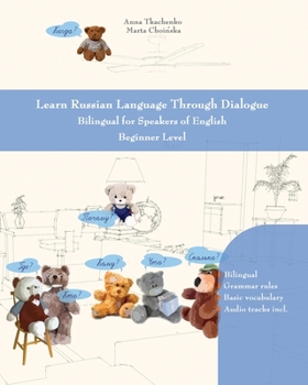 Paperback Learn Russian Language Through Dialogue: Bilingual for Speakers of English Beginner Level Book