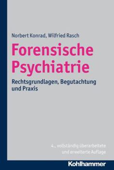 Hardcover Forensische Psychiatrie: Rechtsgrundlagen, Begutachtung Und PRAXIS [German] Book