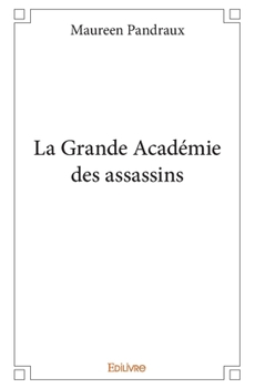 Paperback La Grande Académie des assassins [French] Book