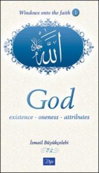 Paperback God: Existence-Oneness-Attributes (Windows onto the Faith series) Book
