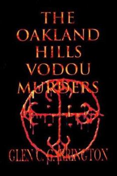 Paperback The Oakland Hills Vodou Murders: Murder in the Oakland Hills Book
