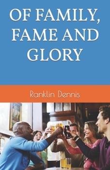 Paperback Of Family, Fame and Glory Book