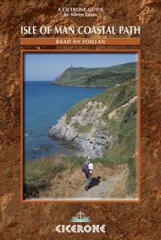 Paperback The Isle of Man Coastal Path: Raad NY Foillan - The Way of the Gull - The Millenium and Herring Ways Book