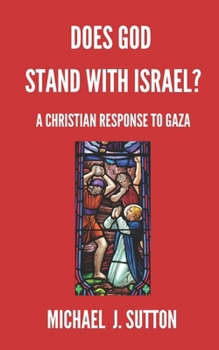 Does God Stand with Israel?: A Christian Response to Gaza (Freedom Matters Today)