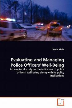 Paperback Evaluating and Managing Police Officers' Well-Being Book