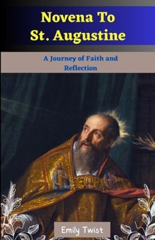 Paperback Novena To St. Augustine: A Journey of Faith and Reflection Book