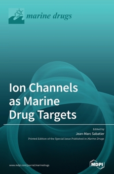 Hardcover Ion Channels as Marine Drug Targets Book