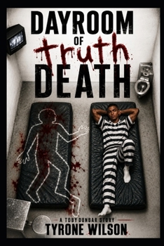 Paperback Dayroom of Truth: A Toby Dunbar Story Book