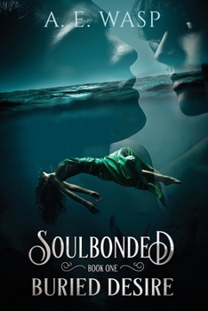 Paperback Buried Desire: Soulbonded: Book One Book