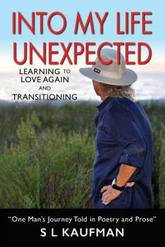Paperback Into My Life Unexpected: Learning to Love Again and Transitioning Book