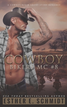 Cowboy Bikers MC #8 - Book #8 of the Cowboy Bikers MC