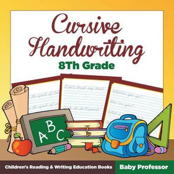 Paperback Cursive Handwriting 8th Grade: Children's Reading & Writing Education Books Book