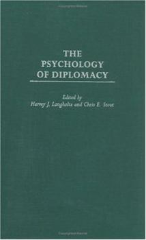 The Psychology of Diplomacy (Psychological Dimensions to War and Peace)
