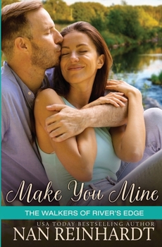 Paperback Make You Mine (The Walkers of River's Edge) Book
