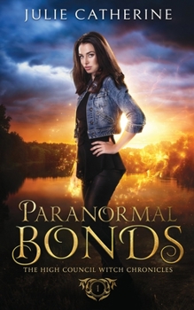 Paranormal Bonds: The High Council Witch Chronicles
