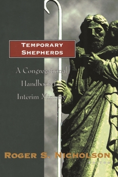 Paperback Temporary Shepherds: A Congregational Handbook for Interim Ministry Book