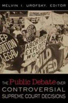 Hardcover The Public Debate Over Controversial Supreme Court Decisions Book