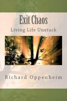 Paperback Exit Chaos: Your Journey from Stuck to Unstuck Book