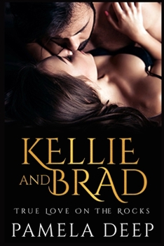 Paperback KЕLLІЕ AND BRАD - Truе Lоvе on the rосkѕ Book