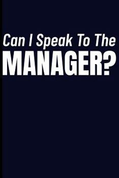 Paperback Can I Speak to the Manager? Book