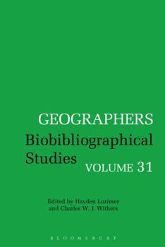 Hardcover Geographers: Biobibliographical Studies, Volume 31 Book