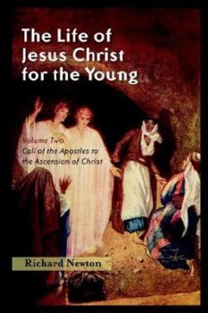 Paperback The Life of Jesus Christ for the Young: Volume Two Book