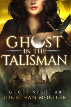 Ghost in the Talisman - Book #8 of the Ghost Night