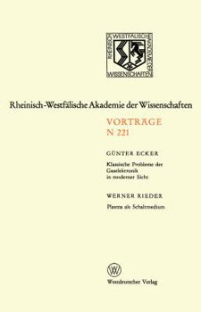 Paperback Klassische Probleme Der Gaselektronik in Moderner Sicht. Plasma ALS Schaltmedium: 205. Sitzung Am 1. März 1972 in Düsseldorf [German] Book