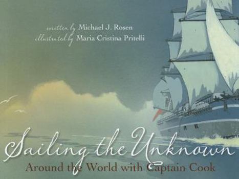 Hardcover Sailing the Unknown: Around the World with Captain Cook Book