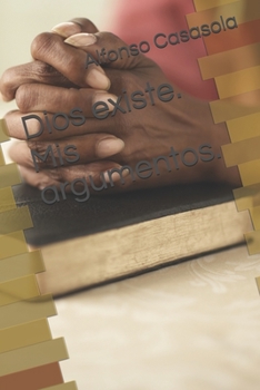 Paperback Dios existe. Mis argumentos. [Spanish] Book