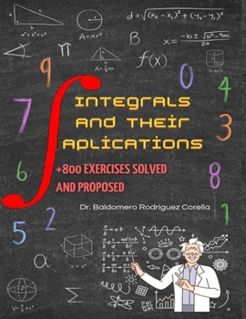 Paperback Integral and Its Applications: + 800 Exercises Resolved and Proposed Book