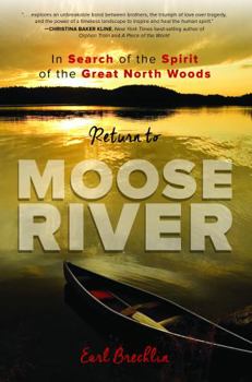 Paperback Return to Moose River: In Search of the Spirit of the Great North Woods Book