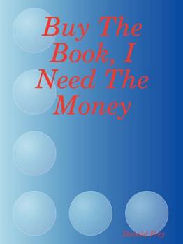 Paperback Buy The Book, I Need The Money Book