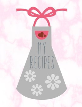 My Recipes: Blank Recipe Book For Mom To Write In | Big Empty Two Page Custom Cook Book Journal
