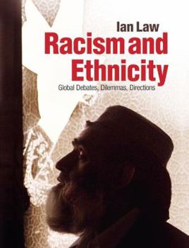 Paperback Racism and Ethnicity: Global Debates, Dilemmas, Directions Book