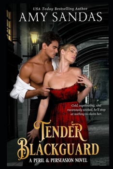 Tender Blackguard - Book #2 of the Peril & Persuasion