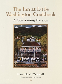 Hardcover The Inn at Little Washington Cookbook: A Consuming Passion Book