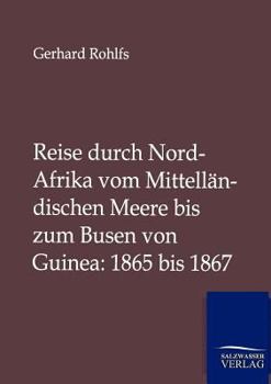 Paperback Reise durch Nord-Afrika vom Mittelländischen Meere bis zum Busen von Guinea: 1865 bis 1867 [German] Book