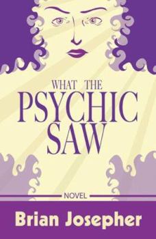 Paperback What the Psychic Saw Book