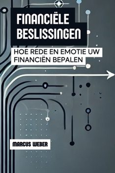 Paperback Financiële Beslissingen: Hoe Rede En Emotie Uw Financiën Bepalen [Dutch] Book