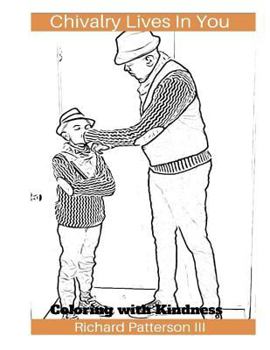 Paperback Chivalry Lives in You: (coloring with Kindness) Book