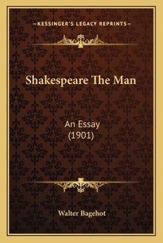 Paperback Shakespeare The Man: An Essay (1901) Book