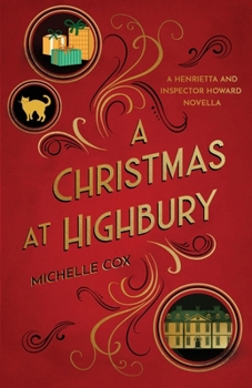 Paperback A Christmas at Highbury: A Henrietta and Inspector Howard novella Book