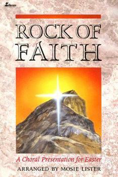 Rock of Faith: A Choral Presentation for Easter