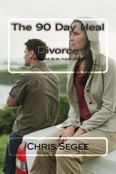 Paperback The 90 Day Heal: Divorce Book