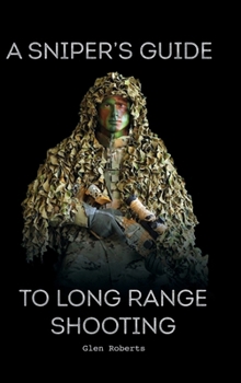 Hardcover A Sniper's Guide to Long Range Shooting Book